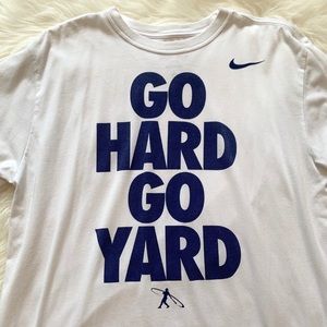 Go Hard Go Yard Nike Shirt